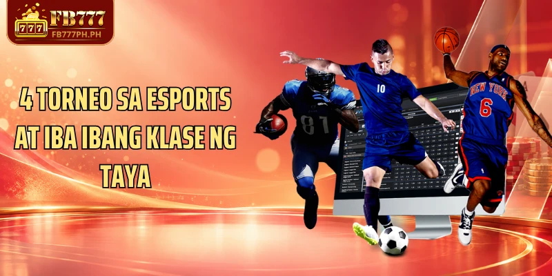 4 torneo sa eSports at iba ibang klase ng taya