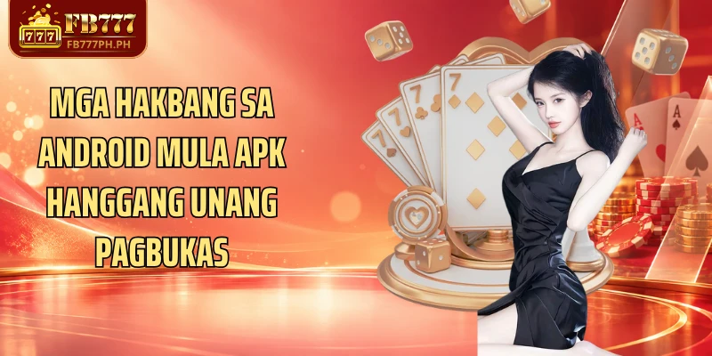 Mga hakbang sa Android mula APK hanggang unang pagbukas
