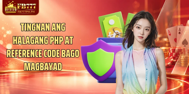 Tingnan ang halagang PHP at reference code bago magbayad