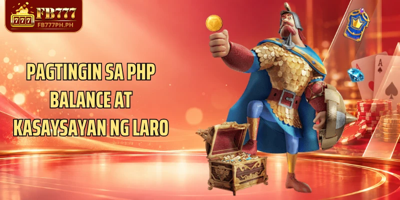 Pagtingin sa PHP balance at kasaysayan ng laro