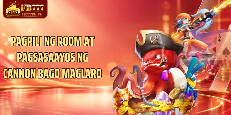 Pagpili ng room at pagsasaayos ng cannon bago maglaro