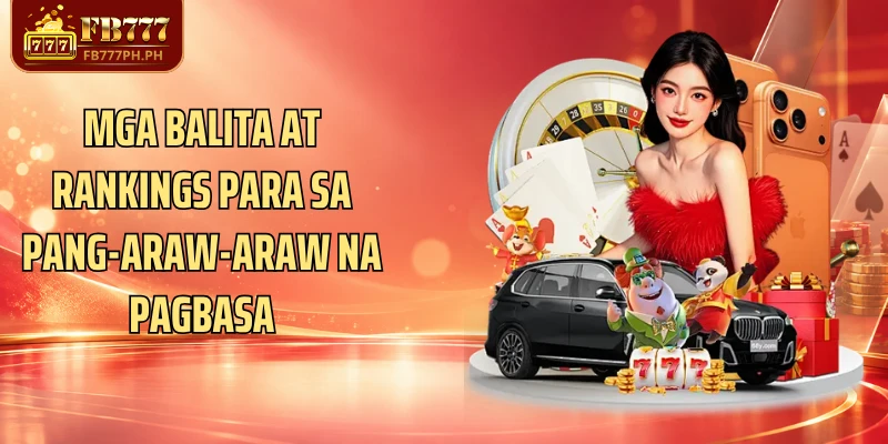 Mga balita at rankings para sa pang-araw-araw na pagbasa