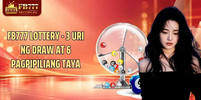 Mga numero sa FB777 Lottery at iskedyul ng bawat draw