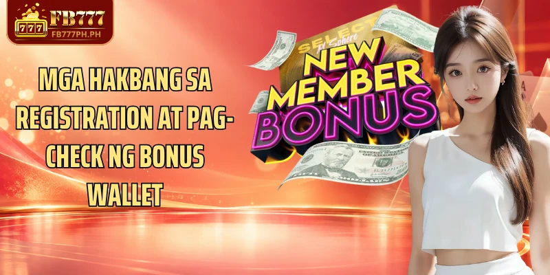 Mga hakbang sa registration at pag-check ng bonus wallet