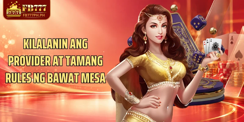 Kilalanin ang provider at tamang rules ng bawat mesa