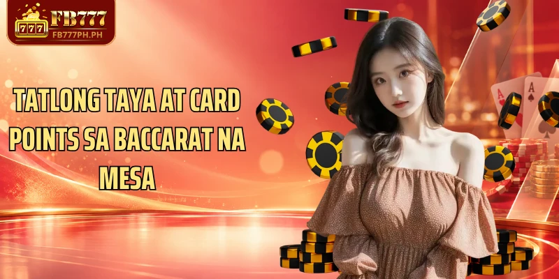 Tatlong taya at card points sa Baccarat na mesa
